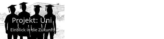 Projekt: Uni. Einblick in die Zukunft. 7. - 9. Januar 2008. Hölderlin-Gymnasium Nürtingen